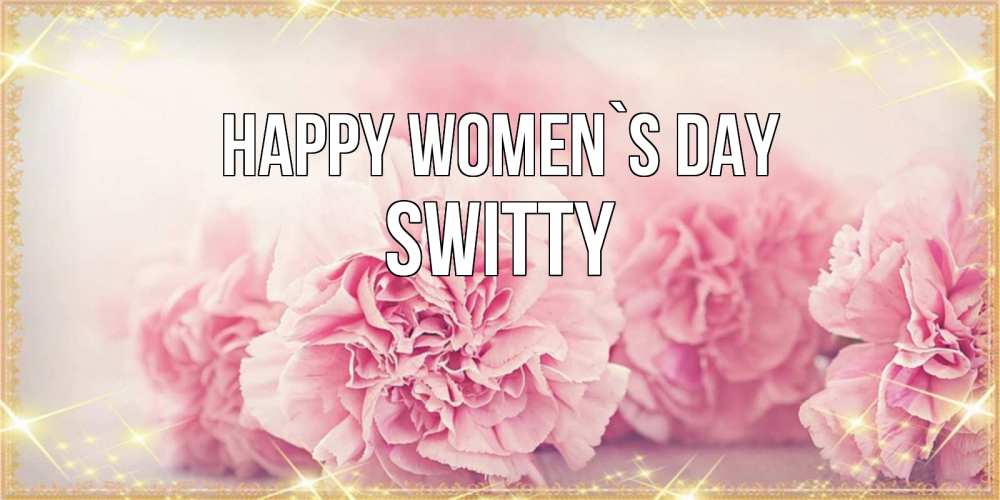 Greetings card с именем, switty happy women`s day розовые цветы на международный женский день Greetings with text for free download 